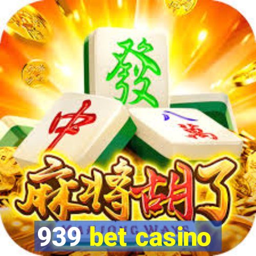 939 bet casino